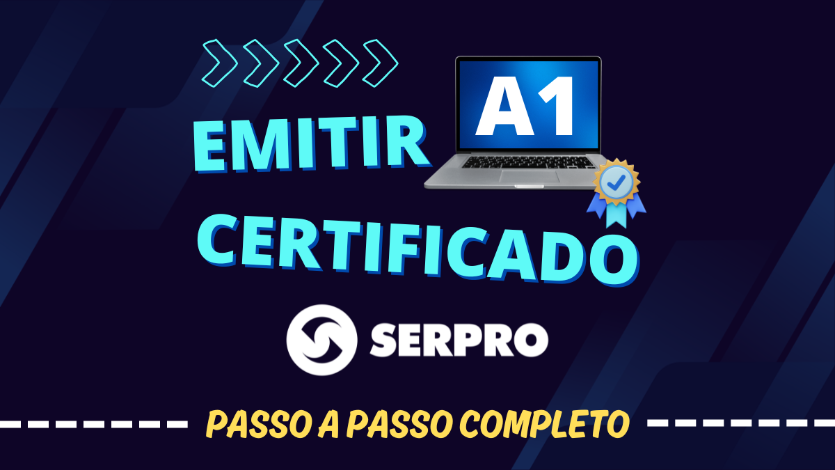 como emitir certificado a1 serpro - passo a passo completo