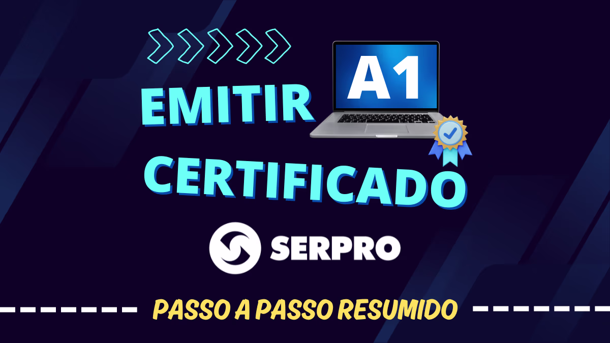 como emitir certificado a1 serpro - passo a passo resumido